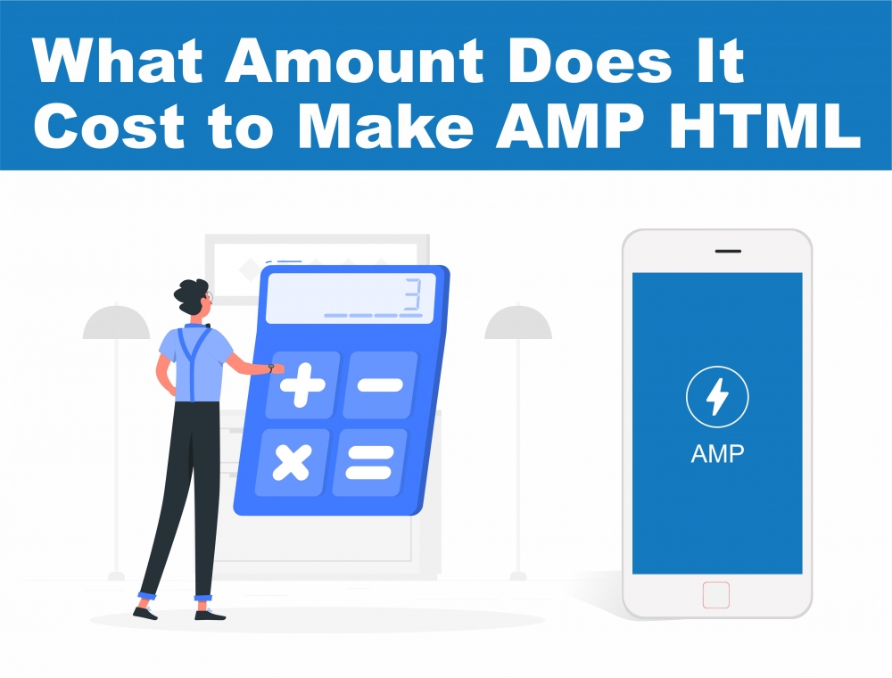 What Amount Does It Cost To Make AMP HTML 